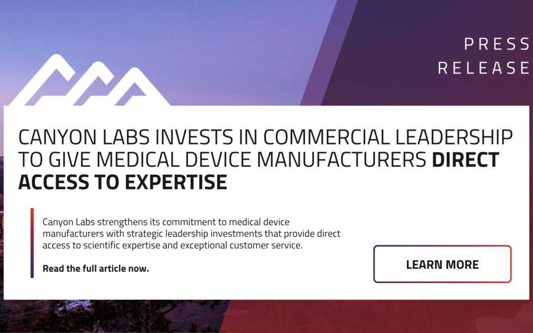 Canyon Labs Invests in Commercial Leadership to Give Medical Device Manufacturers Direct Access to Expertise